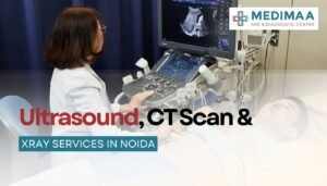 Ultrasound, CT Scan, and XRay Services in Noida